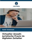 Virtueller Anwalt: Juristische Praxis im digitalen Zeitalter 6202484985 Book Cover
