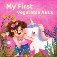 My First Vegetable ABCs 1069765724 Book Cover