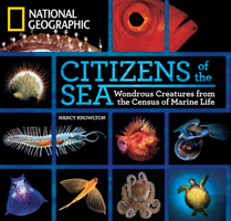 Citizens of the Sea: Wondrous Creatures From the Census of Marine Life 1426206437 Book Cover