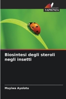 Biosintesi degli steroli negli insetti (Italian Edition) 6209834078 Book Cover