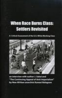 When Race Burns Class: Settlers Revisited 1894946405 Book Cover