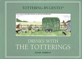 Tottering-by-Gently: Drinks with the Totterings 0711230854 Book Cover