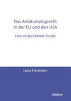 Das Antidumpingrecht in der EU und den USA: Eine vergleichende Studie 3838200551 Book Cover