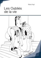 Les Oubliés de la vie (French Edition) 2342162170 Book Cover