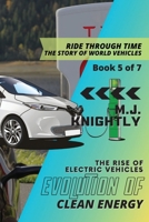 Evolution of Clean Energy: Battery Breakthroughs and Sustainable Mobility 4463893453 Book Cover