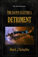 The Dawn Cluster I: Detriment B09916326X Book Cover