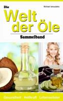 Die Welt der �le: Kokosnuss-�l, Avocado-�l, Krill-�l (Wissen Kompakt / Sammelband) 1515168875 Book Cover