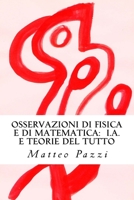 Osservazioni di fisica e di matematica: Intelligenza Artificiale e teorie del T 1729642314 Book Cover