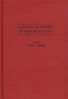 A Guide to the Archives of Hampton Institute (Bibliographies and Indexes in Afro-American and African Studies) 0313249687 Book Cover