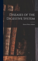 Diseases of the Digestive System 1018932313 Book Cover