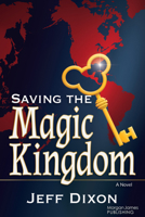 Saving the Magic Kingdom 1636984959 Book Cover