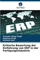 Kritische Bewertung der Einführung von ERP in der Fertigungsindustrie (German Edition) 6207668138 Book Cover