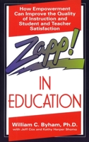 Zapp! In Education: How Empowerment Can Improve the Quality of Instruction, and Student and Teacher Satisfaction 0449907961 Book Cover