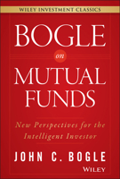 Bogle On Mutual Funds: New Perspectives for the Intelligent Investor 0440506824 Book Cover