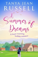 A Summer of Dreams: A heart-warming holiday romance (Honeyford Romantic Holiday Reads) 1800552890 Book Cover