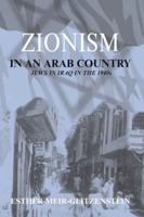 Zionism in an Arab Country: Jews in Iraq in the 1940s 0714684627 Book Cover