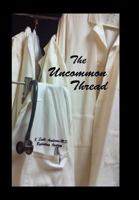 The Uncommon Thread 0985267100 Book Cover