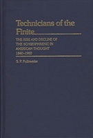 Technicians of the Finite: Rise and Decline of the Schizophrenic in American Thought, 1840-1960 (Contributions in Medical Studies) 0313230218 Book Cover