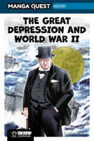 Manga Quest History: The Great Depression and WWII 142788983X Book Cover