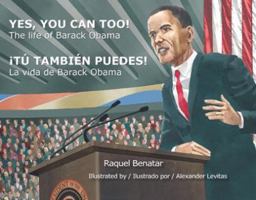 Tu Tambien Puedes!: La Vida de Barack Obama 1564923657 Book Cover