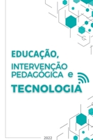 Educação, Intervenção Pedagógica E Tecnologia (Portuguese Edition) 6500559975 Book Cover
