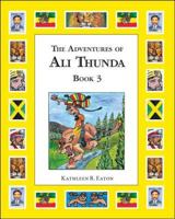The Adventures of Ali Thunda: Challenge of the Unknown: A Historical Novel 1425180108 Book Cover