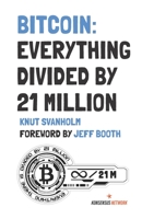 Bitcoin: Everything divided by 21 million 9916697191 Book Cover