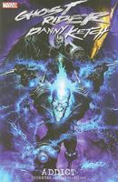 Ghost Rider: Danny Ketch - Addict 0785132864 Book Cover