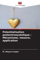 Potentialisation postextrasystolique: Mécanisme, mesure, application 6205230895 Book Cover