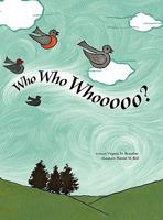 Who Who Whooooo? 1601310803 Book Cover