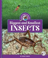 Biggest and Smallest Insects 1503875660 Book Cover