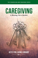 Keys for Living : Caregiving 1792402635 Book Cover