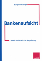 Bankenaufsicht: Theorie Und Praxis Der Regulierung 3322825736 Book Cover