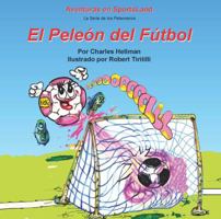 El Peleon del Futbol (Aventuras en SportsLand) 0935938346 Book Cover