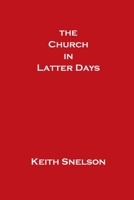 The Church in Latter Days 1934956120 Book Cover