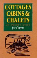 Cottages, Cabins & Chalets : An Owner's Guide for Guests 0385256183 Book Cover