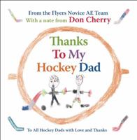 Thanks to My Hockey Dad 1554702836 Book Cover