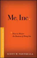 ME, INC. How to Master the Business of Being You: A Personalized Program for Exceptional Living 0470100303 Book Cover