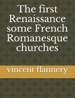 Some French Romanesque Churches: Volume One: architecture, religious buildings, french buildings, 1542417627 Book Cover