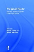 The Spivak Reader: Selected Works of Gayatri Chakravorty Spivak