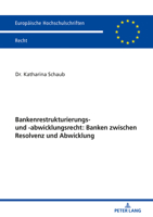Bankenrestrukturierungs- Und -Abwicklungsrecht: Banken Zwischen Resolvenz Und Abwicklung 3631787685 Book Cover
