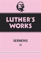 Luther's Works: Sermons II 0800603524 Book Cover