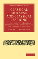 Classical Scholarship and Classical Learning 1108012388 Book Cover