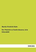 Der Pustrich Zu Sondershausen, Kein Gotzenbild 3955074331 Book Cover