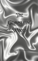 The Glimmering Woods 9916888590 Book Cover