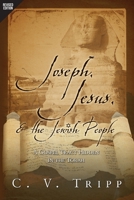 Joseph, Jesus, and the Jewish People: A Gospel Tract Hidden in the Torah 1632321602 Book Cover