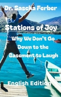 Stations of Joy Why We Don't Go Down to the Basement to Laugh - 33 Poems 3912160376 Book Cover