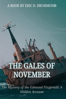 THE GALES OF NOVEMBER: The Mystery of the Edmund Fitzgerald: A Hidden Account B0FVWXVDH1 Book Cover