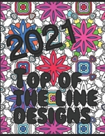 2021 Top of the line designs & Pictures: With 100 top of the line designs and beautiful pictures inside B08WZ8XNHB Book Cover