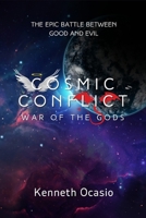 The Cosmic Conflict: War of The Gods B0CKD2N6YP Book Cover